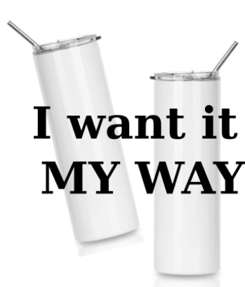MY WAY Tumbler