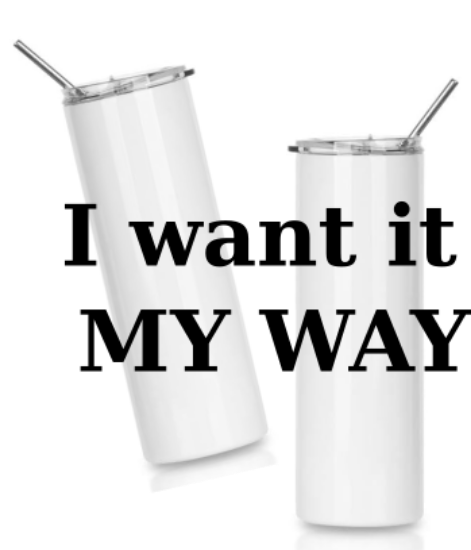 MY WAY Tumbler